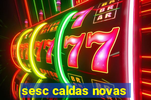 sesc caldas novas