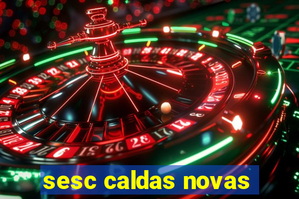 sesc caldas novas