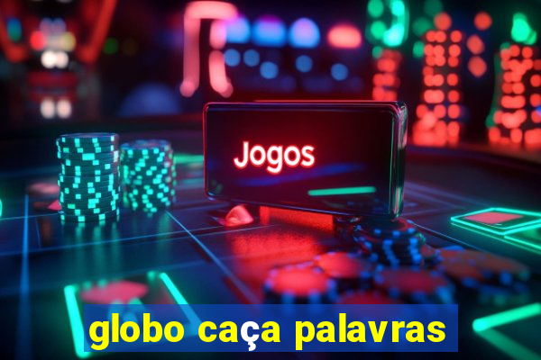 globo caça palavras