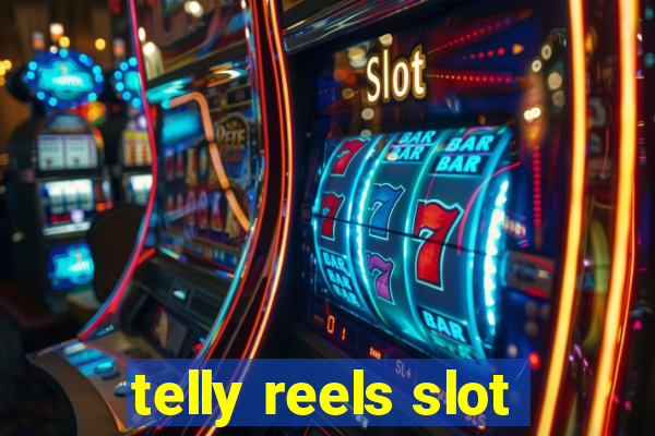 telly reels slot