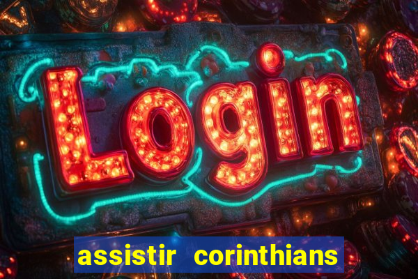 assistir corinthians x flamengo ao vivo tudo tv