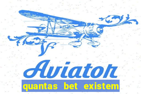 quantas bet existem no brasil