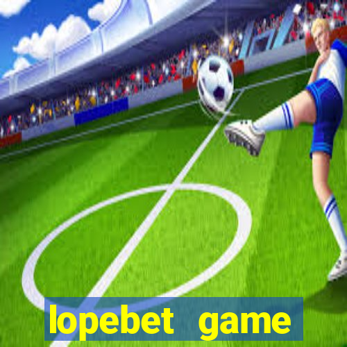 lopebet game download apk