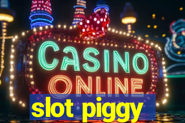 slot piggy