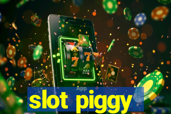 slot piggy