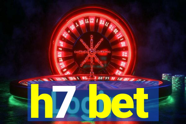 h7 bet