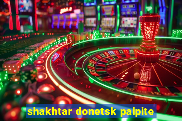 shakhtar donetsk palpite