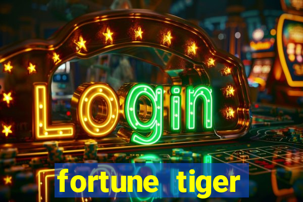 fortune tiger funciona mesmo