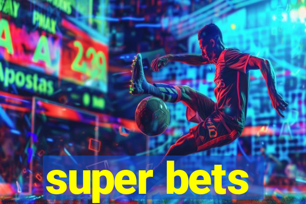 super bets