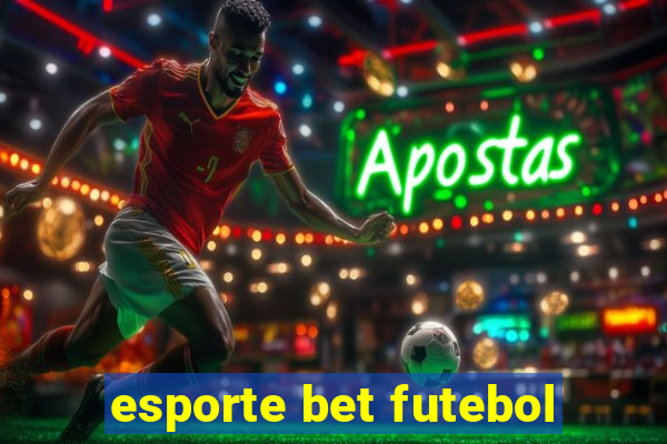 esporte bet futebol