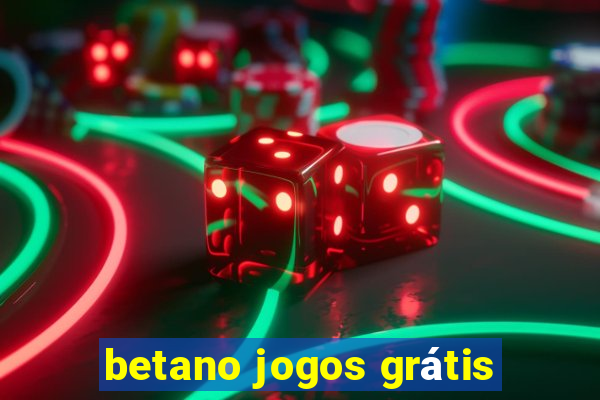 betano jogos grátis