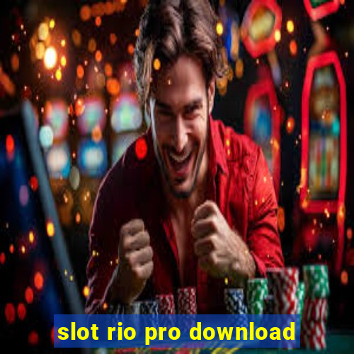 slot rio pro download