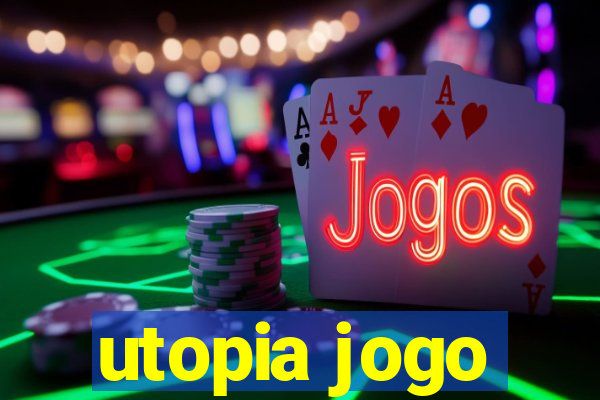 utopia jogo