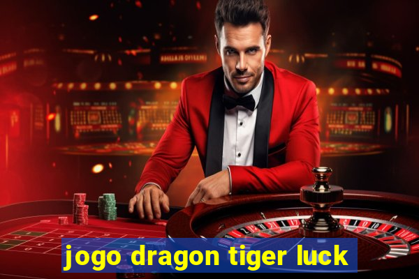 jogo dragon tiger luck