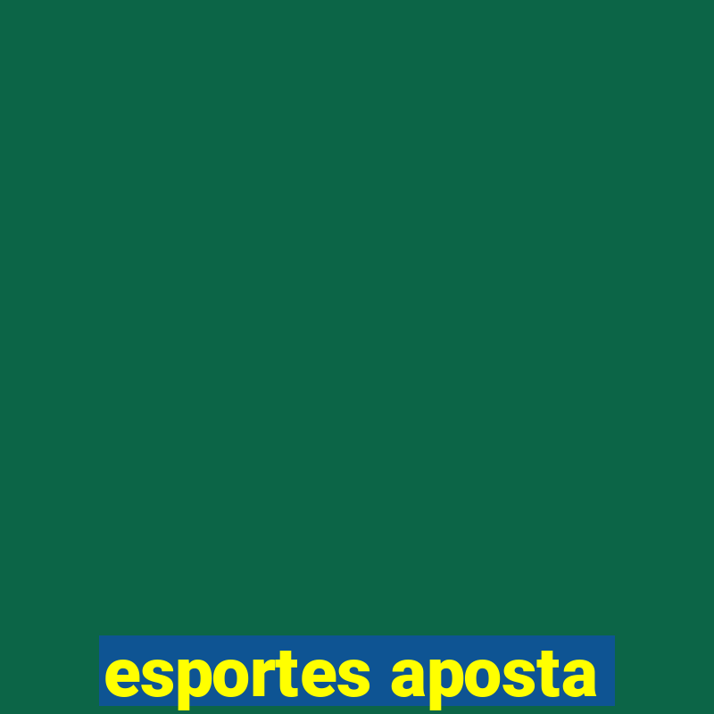 esportes aposta