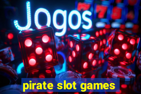 pirate slot games