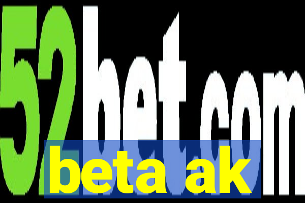 beta ak