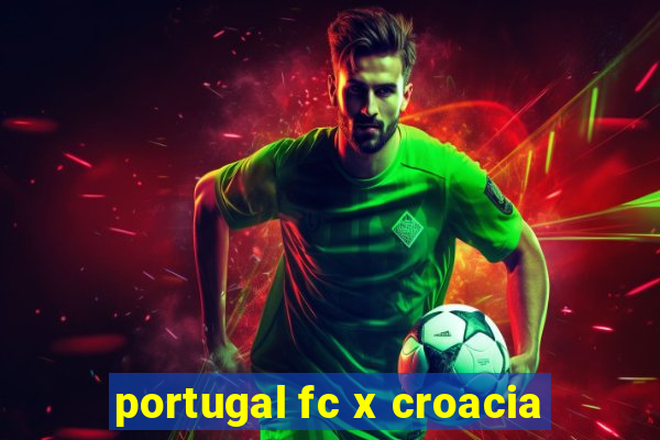 portugal fc x croacia