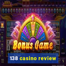 138 casino review