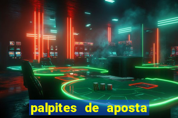 palpites de aposta jogos de hoje