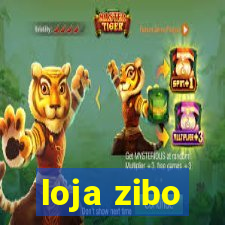 loja zibo