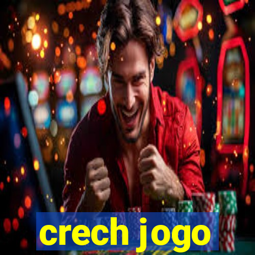 crech jogo