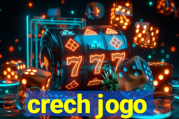 crech jogo