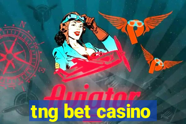 tng bet casino