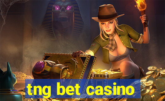 tng bet casino