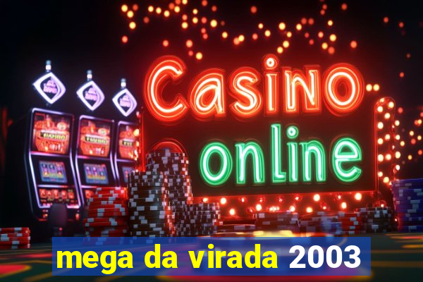 mega da virada 2003