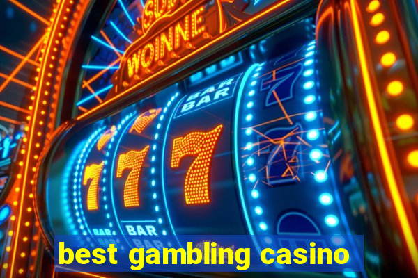 best gambling casino