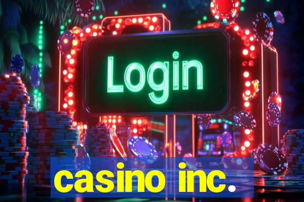 casino inc.