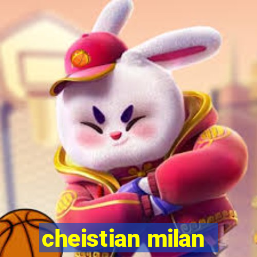 cheistian milan