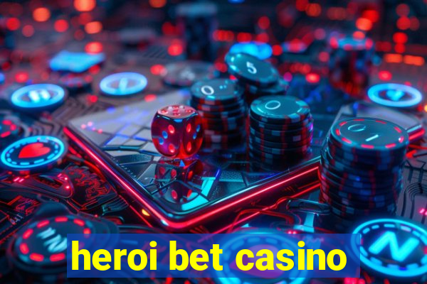 heroi bet casino