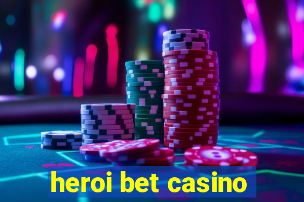 heroi bet casino