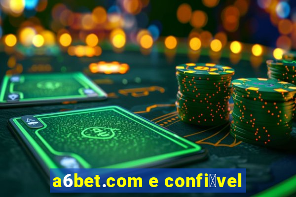 a6bet.com e confi谩vel