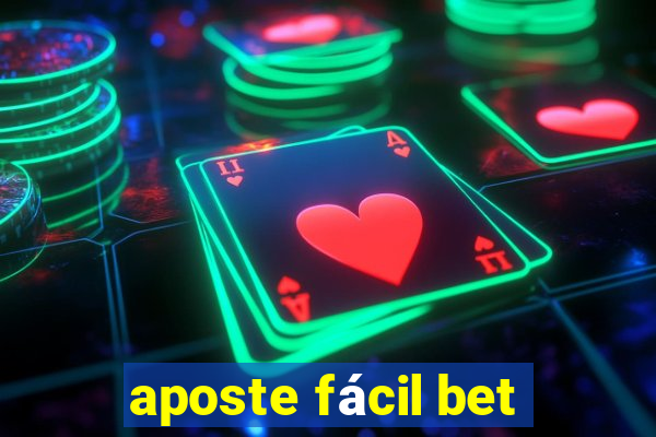 aposte fácil bet