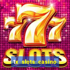 1x slots casino официальный сайт