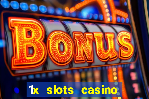 1x slots casino официальный сайт