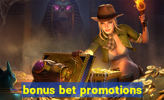 bonus bet promotions