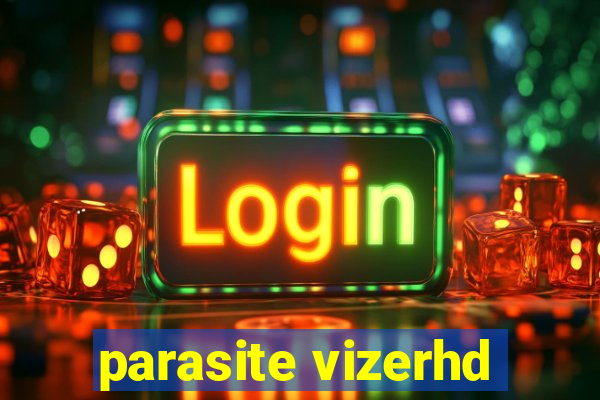 parasite vizerhd