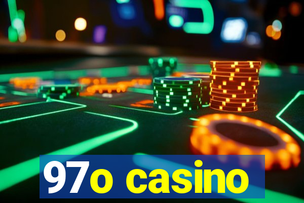 97o casino