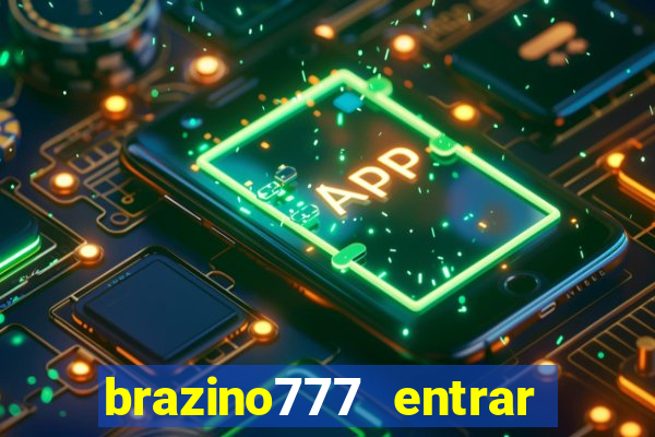 brazino777 entrar baixar aplicativo