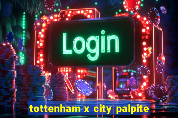 tottenham x city palpite