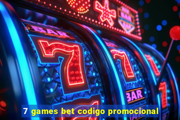 7 games bet codigo promocional