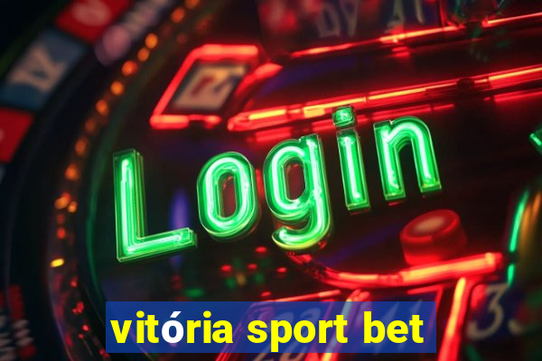 vitória sport bet