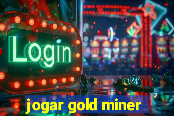 jogar gold miner