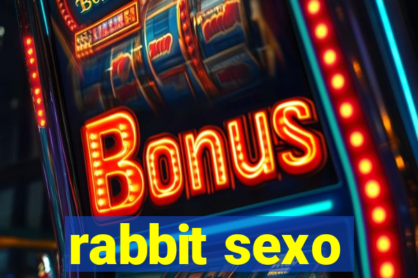 rabbit sexo