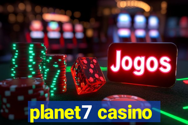 planet7 casino