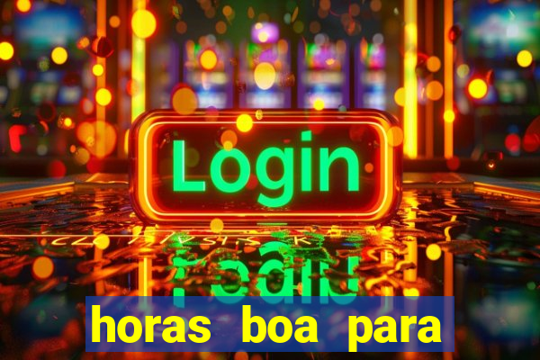 horas boa para jogar fortune tiger